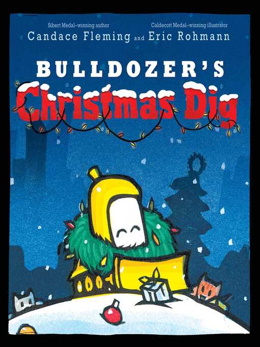 Title details for Bulldozer's Christmas Dig by Candace Fleming - Available